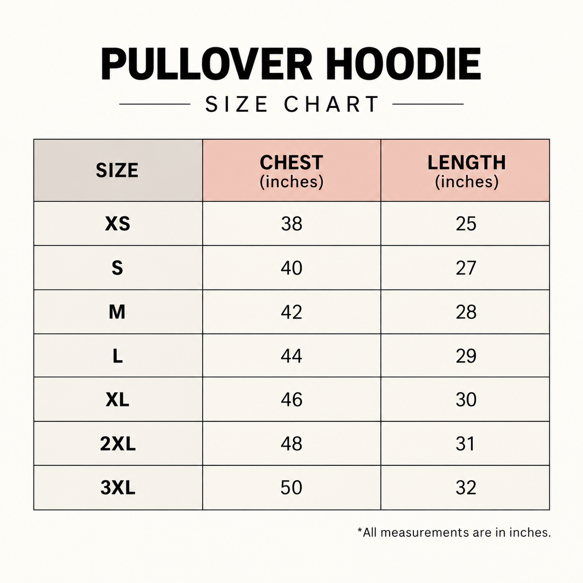 Pullover hoodie size chart in inches: XS chest 38 length 25; S 40/27; M 42/28; L 44/29; XL 46/30; 2XL 48/31; 3XL 50/32.